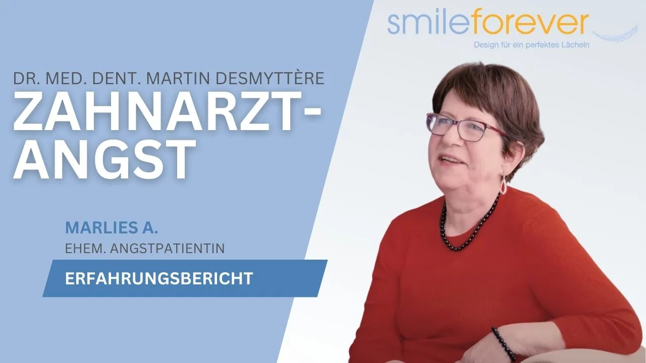 Erfahrungsbericht Zahnarztangst, smileforever, Zahnarzt München, Dr. Desmyttère